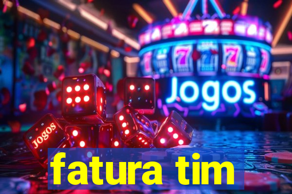 fatura tim